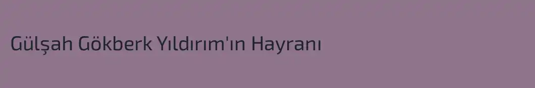 Gülşah Gökberk Yıldırım'ın Hayranı